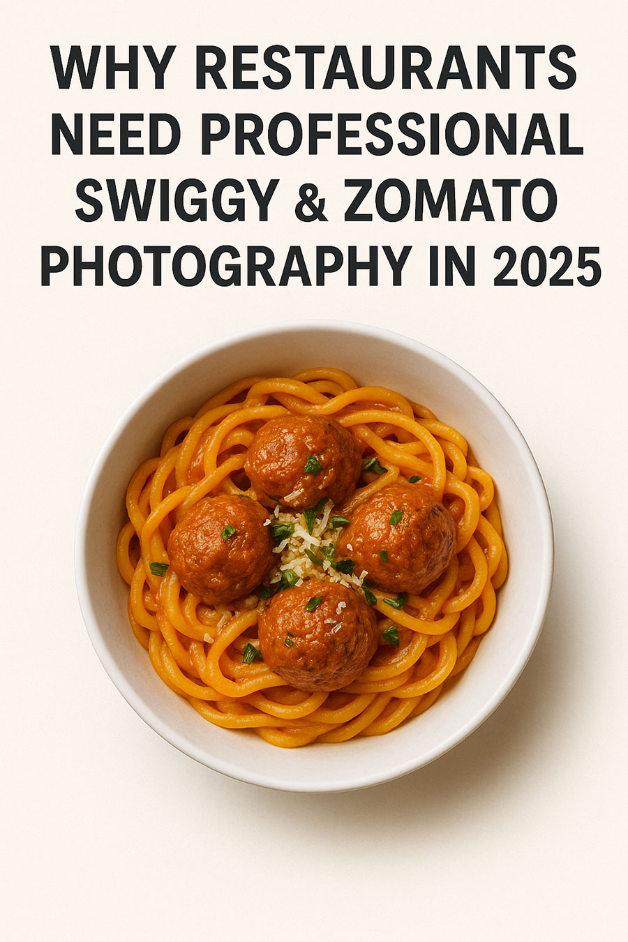 Why Restaurants Need Professional Swiggy & Zomato Photography in 2025